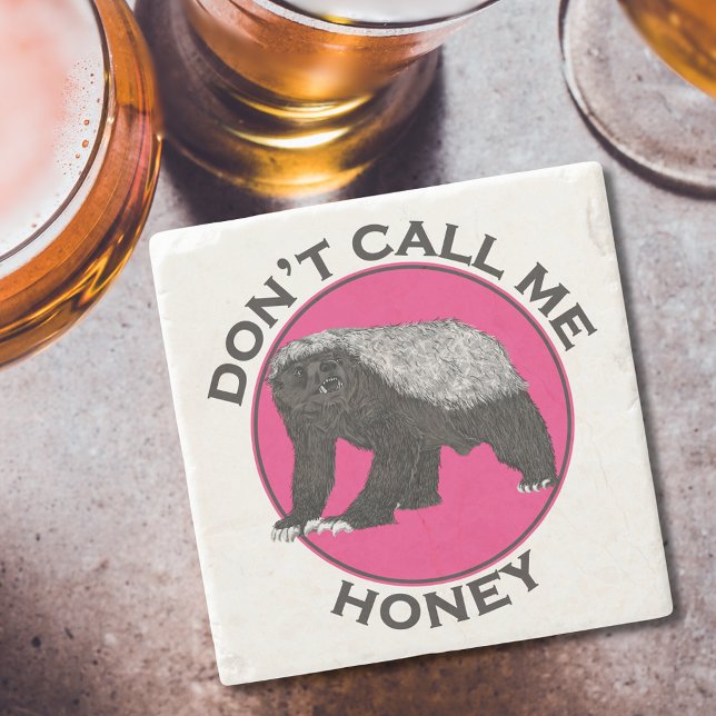 Dont Call Me Honey Badger Funny Feminist Pink Art Stone Coaster (Honey badger and funny badass feminist quote ‘don’t call me honey’ pink and black coaster)