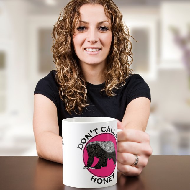 Dont Call Me Honey Pink Feminist Honey Badger Art Coffee Mug (Dont call me honey funny honey badger feminist quote coffee mug pink and black)