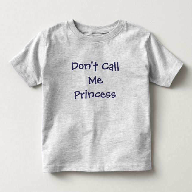 Don't Call Me Princess-Girl's T-Shirt (Front)