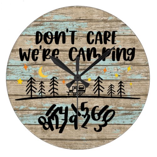 Don't Care We're Camping Wooden Planks Rustic Fun Large Clock