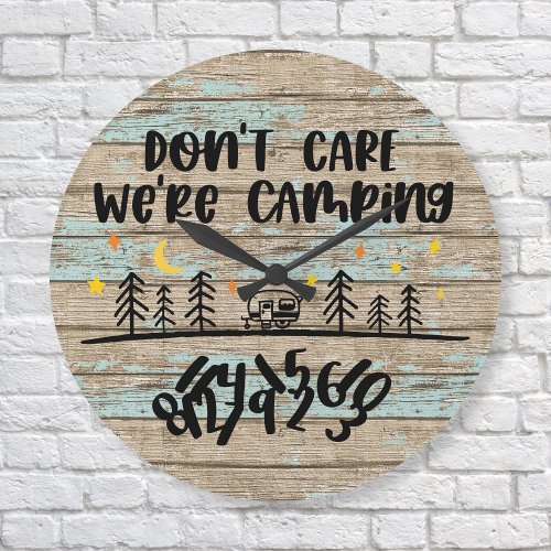 Dont Care Were Camping Wooden Planks Rustic Fun Large Clock