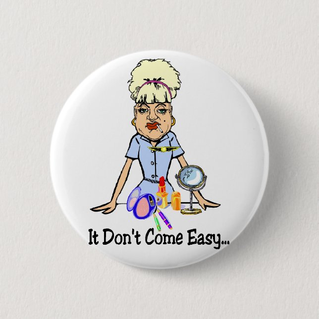 Don't Come Easy Pinback Button (Front)