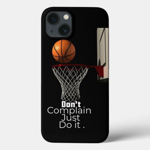 Dont Complain iPhone 13 Case