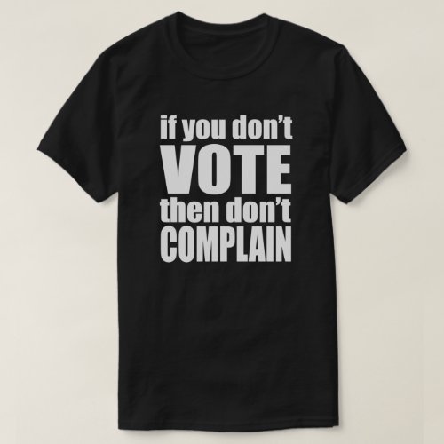Dont Complain T_Shirt