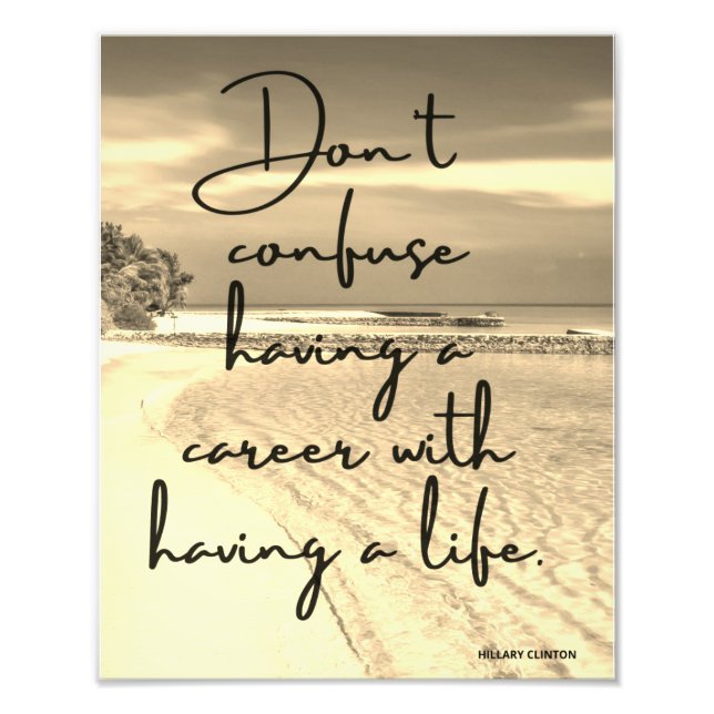 Don't confuse Career and life  Photo Print (Front)