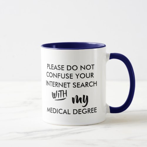 dont confuse internet search medical degree doctor mug