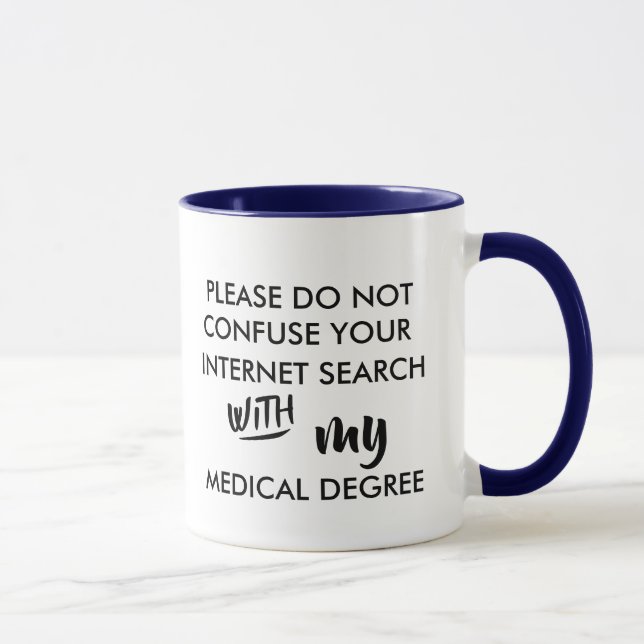 dont confuse internet search medical degree doctor mug (Right)