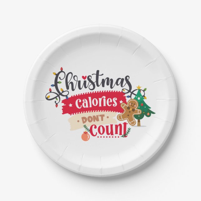 Don't Count Calories ....It's Christmas Paper Plates (Front)