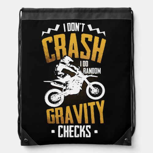 Dont Crash I Do Random Gravity Checks Motocross Drawstring Bag