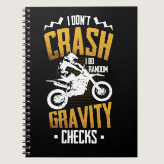 Don't Crash I Do Random Gravity Checks Motocross Notebook