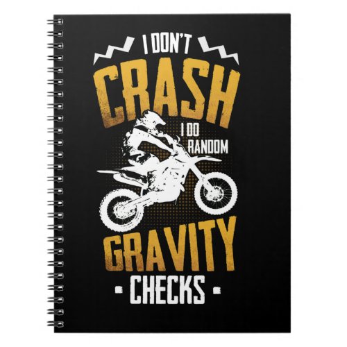 Dont Crash I Do Random Gravity Checks Motocross Notebook