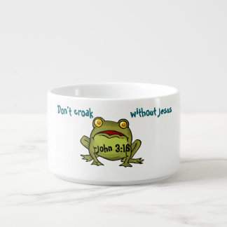 Don't croak without Jesus Bowl