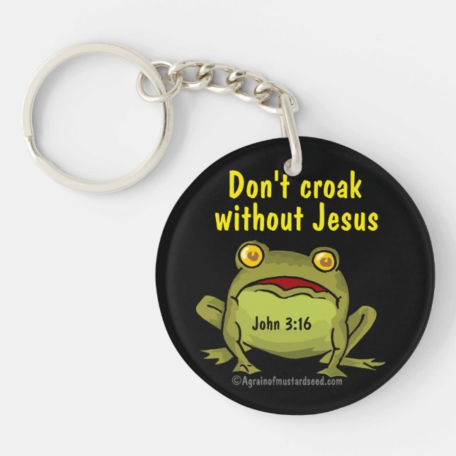 Don't croak without Jesus Keychain (Front)