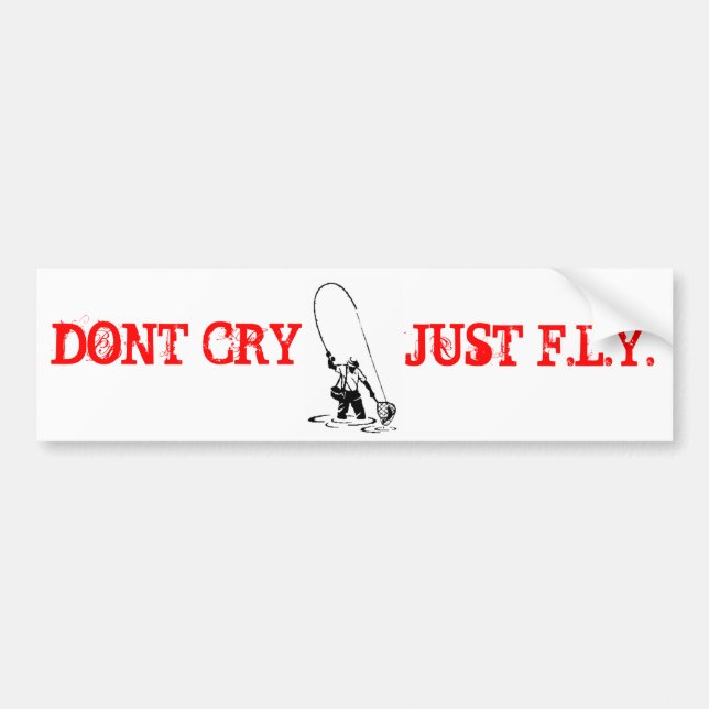 DONT CRY BUMPER STICKER (Front)