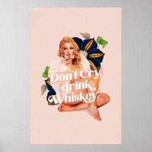 "Don't Cry, Drink Whiskey" Retro Pin Up & Alcohol Poster