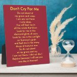 Don't Cry For Me Plaque<br><div class="desc">plaques with stands with the poem Don't Cry for Me</div>