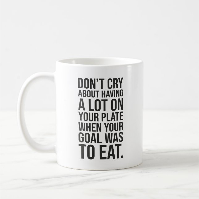 Don't Cry - Husttle Success Motivational Coffee Mug (Left)