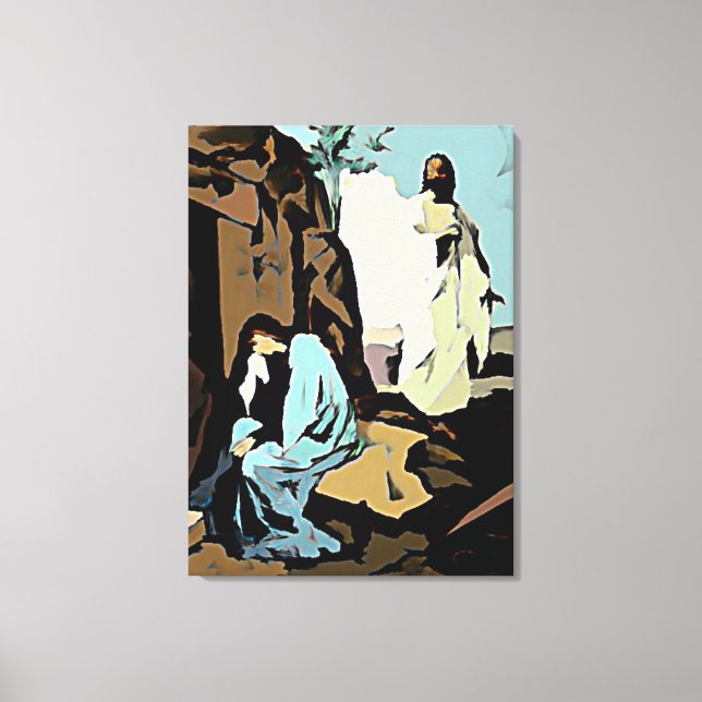 Don't Cry Mary, His Tomb is Empty! Canvas Print (Front)