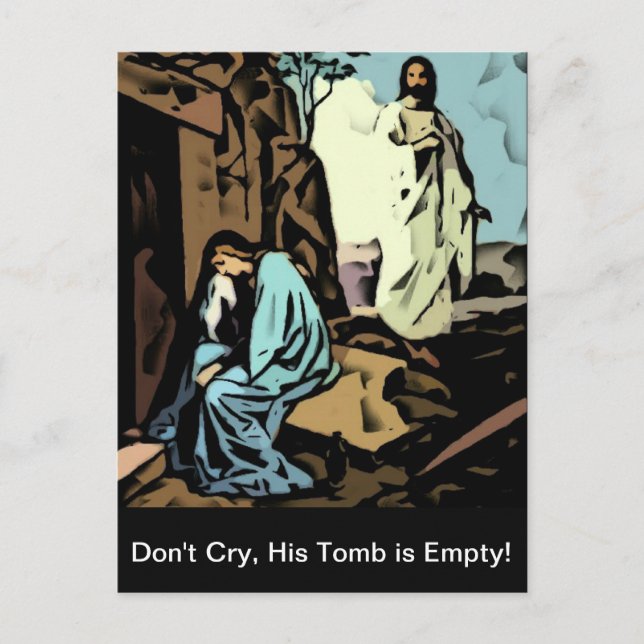 Don't Cry, The Tomb is Empty Postcard (Front)
