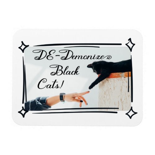 Dont Demonize Black Cats Magnet