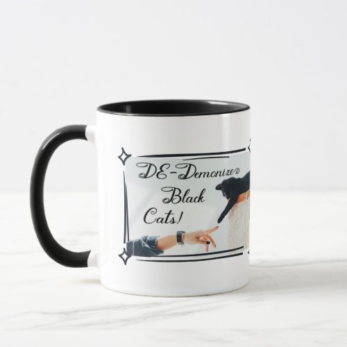 Dont Demonize Black Cats Mug