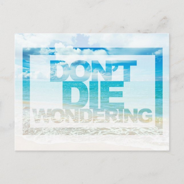 Don't Die Wondering | Motivational Quote Postcard (Front)