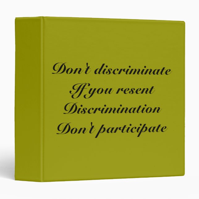 Don't discriminate 3 ring binder (Front/Spine)