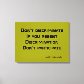 Don't discriminate canvas print