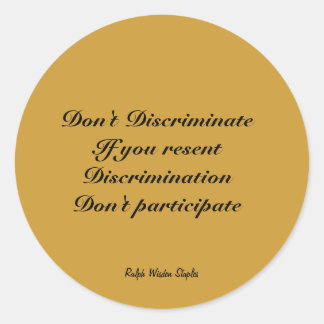 Don't discriminate classic round sticker