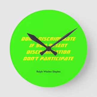 Don't discriminate round clock
