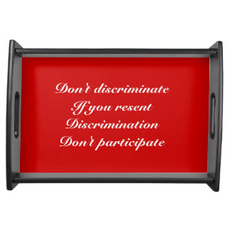 Don't discriminate serving tray