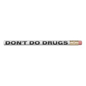 Don't Do Drugs Pencil (Front)