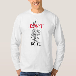 DON'T DO IT Men's Long Sleeve T-Shirt