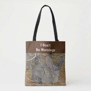 Don't Do Mornings Tired Humor Resting Rabbit Bunny Tote Bag