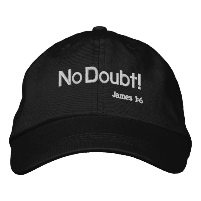 Don't Doubt! Bible Quote Customize it Embroidered Baseball Cap (Front)