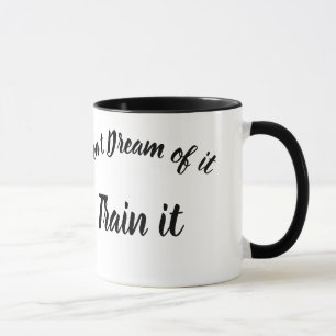 Don't Dream of It – Train It! Fitness Medusa   Mug