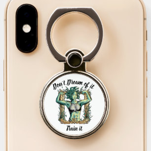 Don't Dream of It – Train It! Fitness Medusa Phone Ring Stand