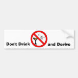 Don&#39;t Drink And Derive Bumper Sticker at Zazzle