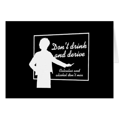 DONT DRINK AND DERIVE T_shirt