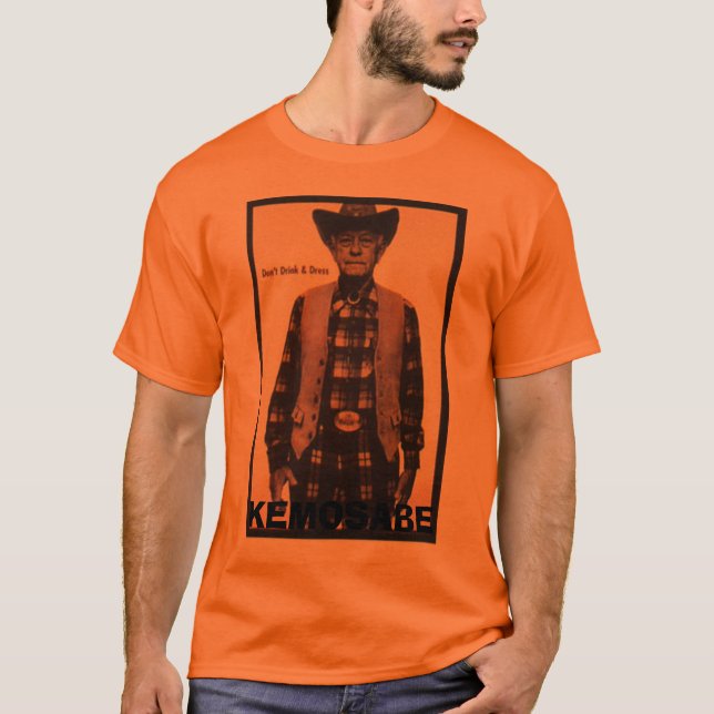 Dont Drink and Dress, KEMOSABE T-Shirt (Front)