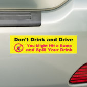 Don't Drink and Drive Bumper Sticker | Zazzle