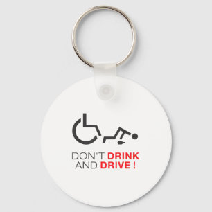 Don't Drink And Drive! Funny Wheelchair Drinking Keychain