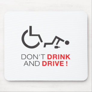 Don't Drink And Drive! Funny Wheelchair Drinking Mouse Pad