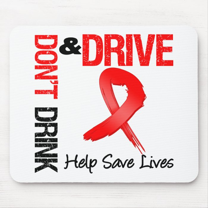 Don't Drink and Drive Mouse Pad