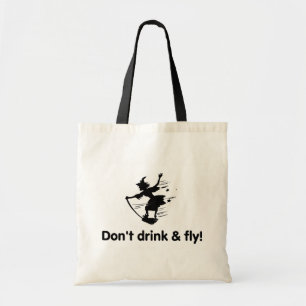 Dont Drink And Fly Flying Witch Tote Bag