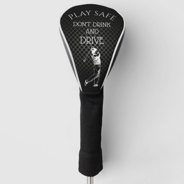 Don't Drink & Drive Humor Golf Head Cover (Front)