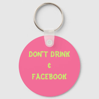 DON'T DRINK&FACEBOOK KEYCHAIN
