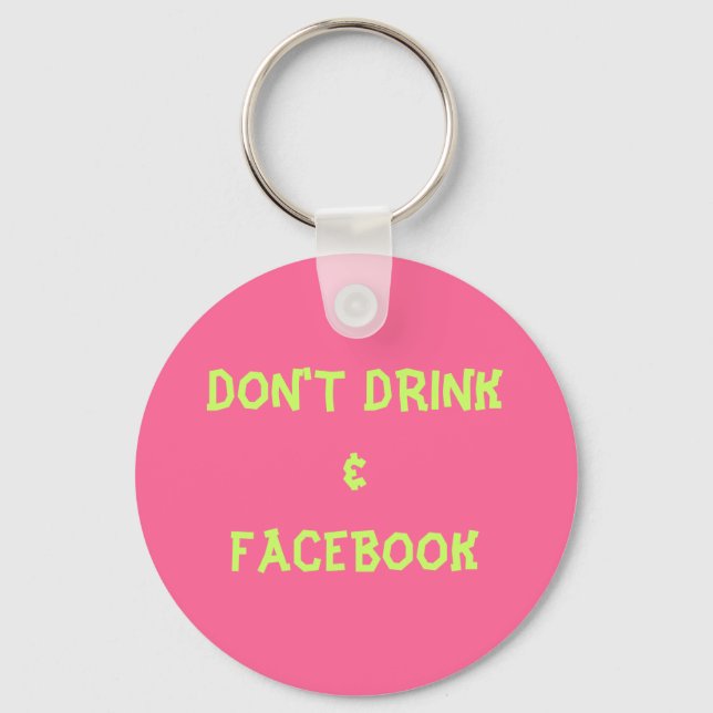 DON'T DRINK&FACEBOOK KEYCHAIN (Front)