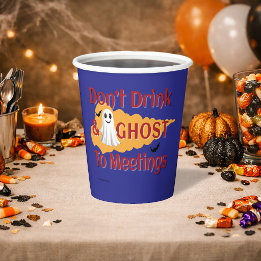 Don't Drink & Ghost To Meetings | Sober Halloween Paper Cups