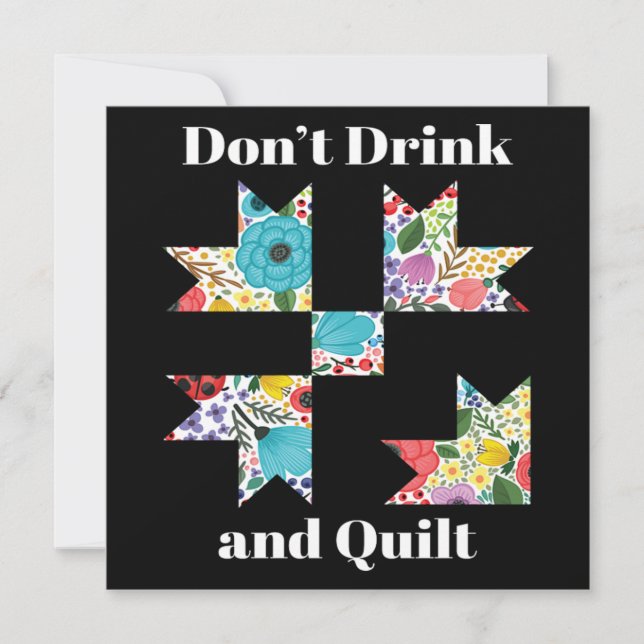 Dont Drink Quilt Sewing Funny Quilting Gift Invitation (Front)